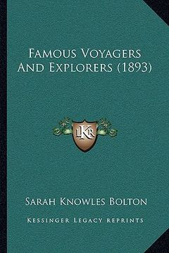 portada famous voyagers and explorers (1893) (en Inglés)