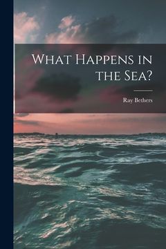 portada What Happens in the Sea? (en Inglés)