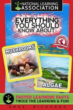 portada Everything You Should Know About Mushrooms and Algae (in English)