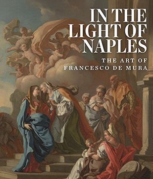 portada In the Light of Naples: The Art of Francesco de Mura (en Inglés)