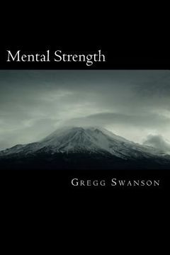 portada Mental Strength: Mental Training Skills to Develop Courage, Confidence and Commitment (en Inglés)