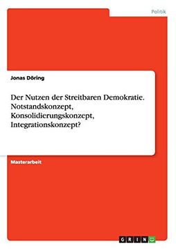 portada Der Nutzen Der Streitbaren Demokratie. Notstandskonzept, Konsolidierungskonzept, Integrationskonzept? (German Edition)