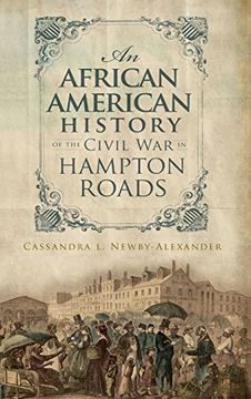 portada An African American History of the Civil war in Hampton Roads (en Inglés)