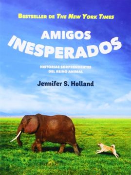 portada Amigos inesperados: historias sorprendentes del reino animal (in Spanish)