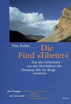 portada Die fnf Tibeter: Das Alte Geheimnis aus den Hochtlern des Himalaya lt sie Berge Versetzen (in German)