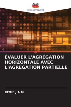 portada Évaluer l'Agrégation Horizontale Avec l'Agrégation Partielle (in French)