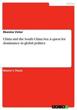 portada China and the South China Sea. A quest for dominance in global politics (in English)