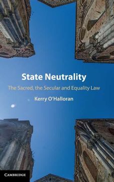 portada State Neutrality: The Sacred, the Secular and Equality law 