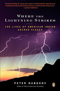 portada Where the Lightning Strikes: The Lives of American Indian Sacred Places (in English)
