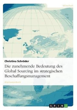 portada Die zunehmende Bedeutung des Global Sourcing im strategischen Beschaffungsmanagement (German Edition)
