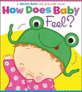 portada how does baby feel?: a karen katz lift-the-flap book (in English)