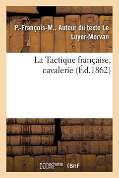 portada La Tactique Française, Cavalerie (Sciences Sociales) (in French)