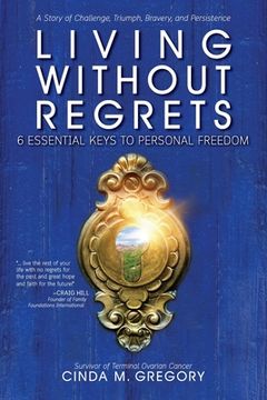 portada Living Without Regrets: 6 Essential Keys to Personal Freedom (in English)