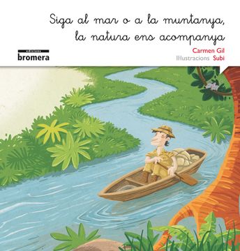 portada Siga al mar o a la Muntanya, la Natura ens Acompanya (in Catalá)