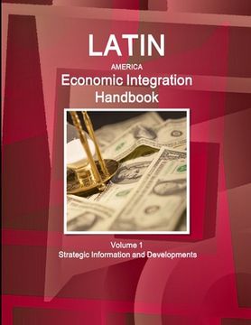 portada Latin America Economic Integration Handbook Volume 1 Strategic Information and Developments (en Inglés)
