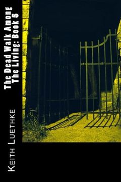 portada The Dead Walk Among The Living: Book 5 (Volume 5)