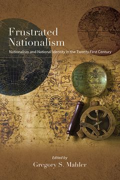 portada Frustrated Nationalism: Nationalism and National Identity in the Twenty-First Century (en Inglés)