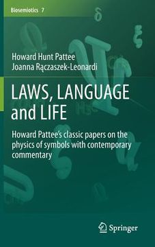 portada laws, language and life: howard pattee s classic papers on the physics of symbols with contemporary commentary (in English)