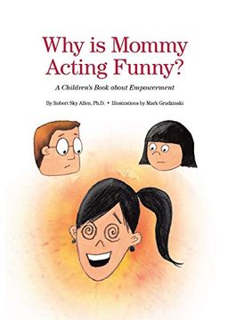 portada Why is Mommy Acting Funny? 
