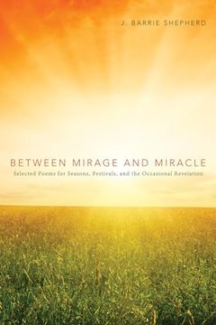 portada Between Mirage and Miracle (en Inglés)