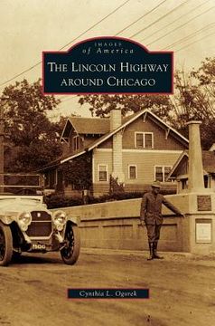 portada Lincoln Highway Around Chicago (en Inglés)