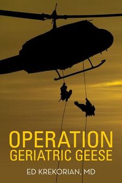 portada Operation Geriatric Geese (en Inglés)