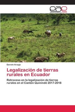 portada Legalización de Tierras Rurales en Ecuador: Retroceso en la Legalización de Tierras Rurales en el Cantón Quinindé 2017-2018 (in Spanish)