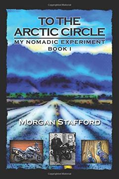 portada To the Arctic Circle: My Nomadic Experiment (en Inglés)