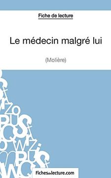portada Le Médecin Malgré lui de Molière (Fiche de Lecture): Analyse Complète de L'oeuvre (en Francés)