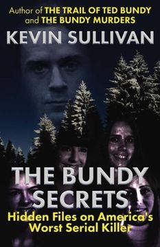 portada The Bundy Secrets: Hidden Files On America's Worst Serial Killer