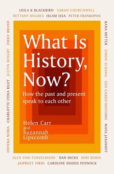 portada What Is History, Now? (en Inglés)