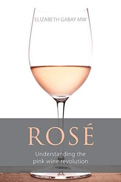 portada Rosé: Understanding the Pink Wine Revolution (Classic Wine Library) [Idioma Inglés] 