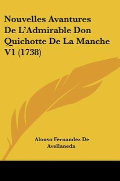 portada Nouvelles Avantures De L'Admirable Don Quichotte De La Manche V1 (1738) (en Francés)