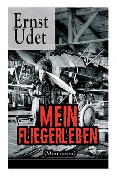portada Mein Fliegerleben (Memoiren) - Vollständige Ausgabe Mit Abbildungen