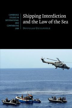 portada Shipping Interdiction and the law of the sea (Cambridge Studies in International and Comparative Law) (en Inglés)