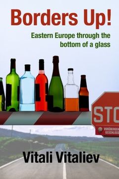 portada Borders Up!: Eastern Europe through the bottom of a glass