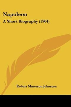 portada napoleon: a short biography (1904) (en Inglés)