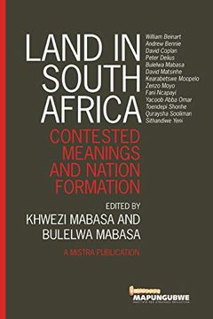 portada Land in South Africa: Contested Meanings and Nation Formation 