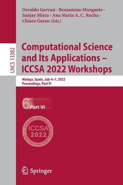 portada Computational Science and Its Applications - Iccsa 2022 Workshops: Malaga, Spain, July 4-7, 2022, Proceedings, Part VI (in English)