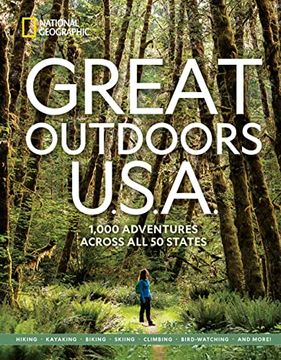 portada Great Outdoors U. S. A. 1,000 Adventures Across all 50 States (National Geographic) (en Inglés)