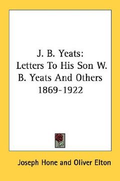 portada j. b. yeats: letters to his son w. b. yeats and others 1869-1922