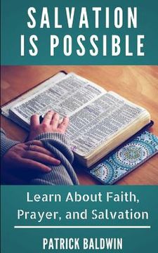 portada Salvation is Possible: Learn About Faith, Prayer, and Salvation (in English)