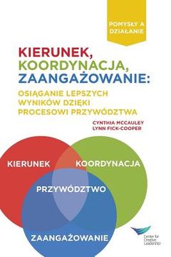 portada Direction, Alignment, Commitment: Achieving Better Results Through Leadership (Polish) (en Polaco)