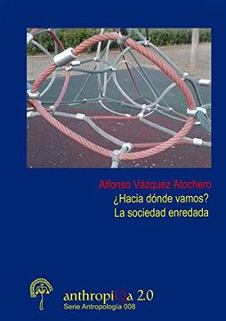 portada Hacia Dónde Vamos? La Sociedad Enredada (in Spanish)