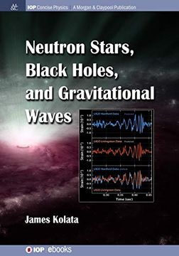 portada Neutron Stars, Black Holes, and Gravitational Waves (Iop Concise Physics) (en Inglés)
