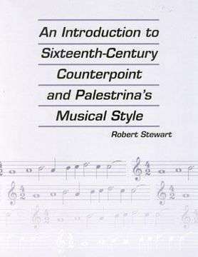 portada An Introduction to Sixteenth Century Counterpoint and Palestrina's Musical Style