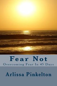 portada Fear Not: Overcoing Fear in 45 Days (en Inglés)