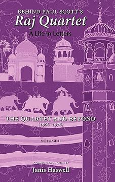 portada behind paul scott's raj quartet: a life in letters: volume ii: the quartet and beyond: 1966-1978 (en Inglés)