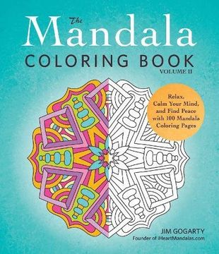 portada 2: The Mandala Coloring Book, Volume II: Relax, Calm Your Mind, and Find Peace with 100 Mandala Coloring (in English)