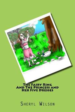 portada The Fairy Ring And The Princess and Her Five Dresses: Bedtime Kids Stories of All Ages (Illustrated) (en Inglés)